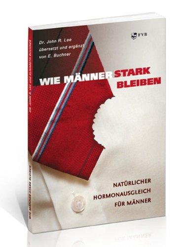 Lee, J: Wie Männer stark bleiben