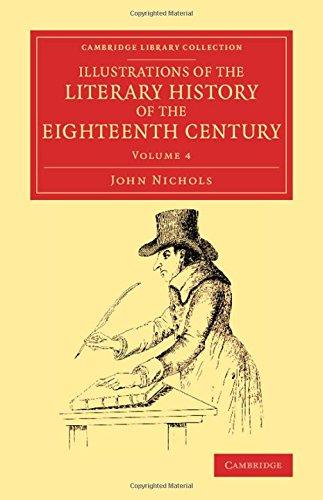 Illustrations of the Literary History of the Eighteenth Century 8 Volume Set: Illustrations of the Literary History of the Eighteenth Century: ... Library Collection - Literary Studies)