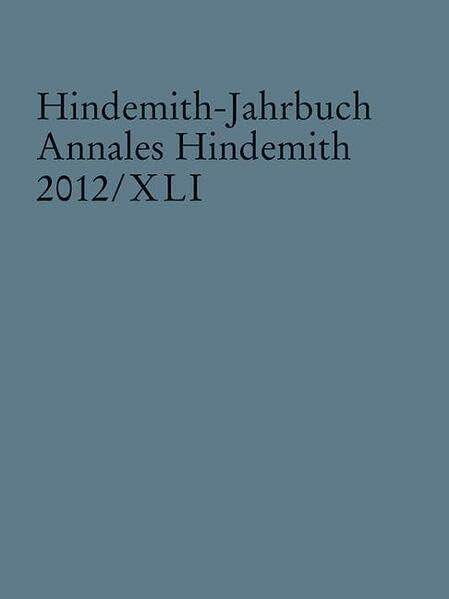 Hindemith-Jahrbuch: Annales Hindemith 2012/XLI. Band 41.