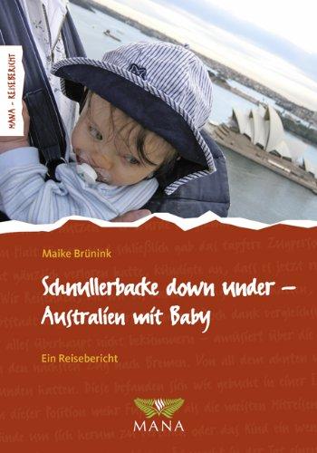 Schnullerbacke down under: Australien mit Baby