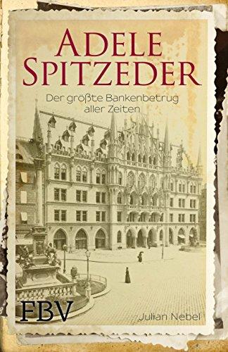 Adele Spitzeder: Der größte Bankenbetrug aller Zeiten