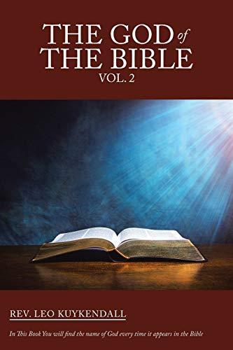 The God of the Bible Vol. 2: In This Book You Will Find the Name of God Every Time It Appears in the Bible