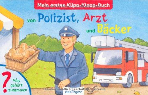 Mein erstes Klipp-Klapp-Buch von Polizist, Arzt und Bäcker: Was gehört zusammen?