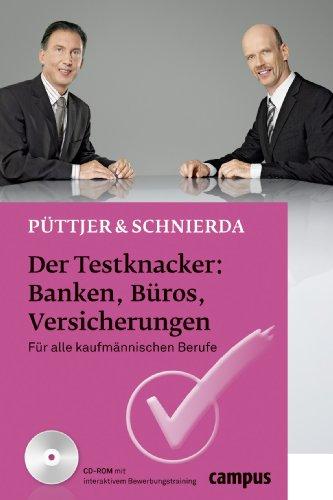 Der Testknacker: Banken, Büros, Versicherungen: Für alle kaufmännischen Berufe