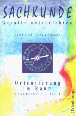 Sachkunde, kreativ unterrichten, Orientierung im Raum