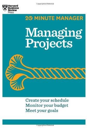 Managing Projects (HBR 20-Minute Manager Series)