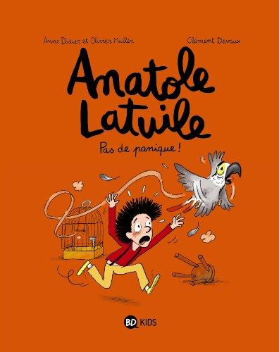 Anatole Latuile. Vol. 6. Pas de panique !