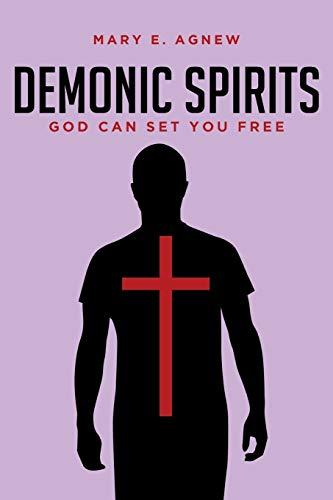 Demonic Spirits: God can set you free