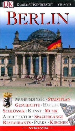 Berlin: Museumsinsel. Stadtplan. Geschichte. Hotels. Schlösser. Kunst. Musik. Architektur. Spaziergänge. Restaurants. Parks. Kirchen