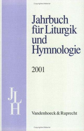 Jahrbuch für Liturgik und Hymnologie. 40. Band 2001 (Jahrbuch Fur Liturgik Und Hymnologie)