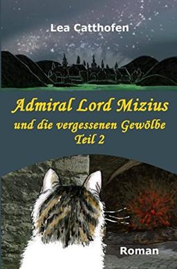 Admiral Lord Mizius und die vergessenen Gewölbe,Teil 2