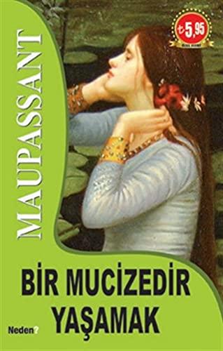 Bir Mucizedir Yasamak