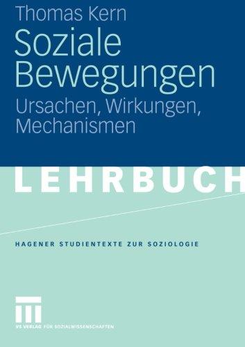 Soziale Bewegungen. Ursachen, Wirkungen, Mechanismen (Hagener Studientexte zur Soziologie)