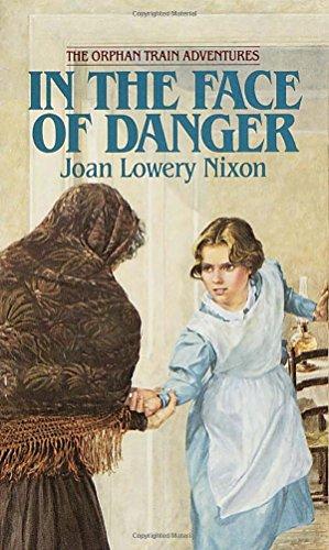 In The Face of Danger (Orphan Train Adventures, Band 3)