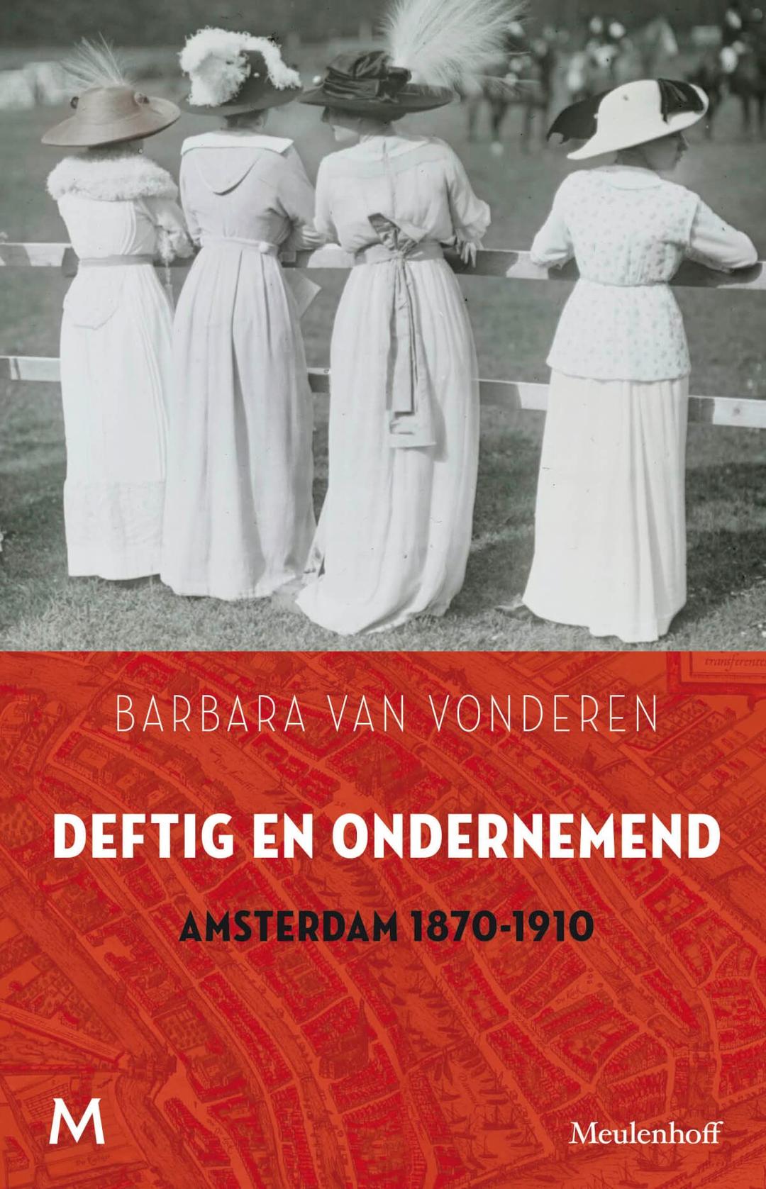 Deftig en ondernemend: Amsterdam 1870-1910