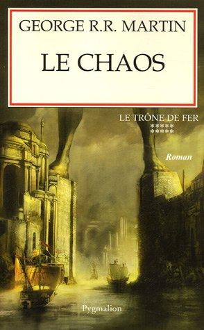 Le trône de fer. Vol. 10. Le chaos