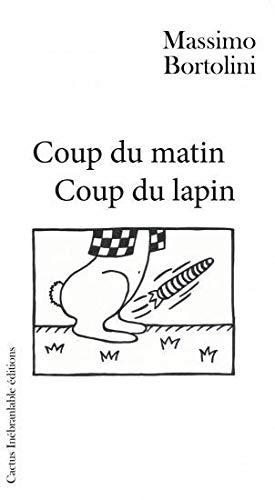 COUP DU MATIN, COUP DU LAPIN