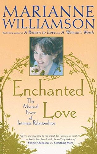 Enchanted Love: The Mystical Power Of Intimate Relationships