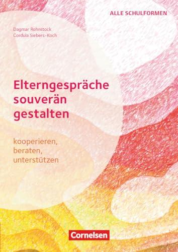 Elterngespräche souverän gestalten - kooperieren, beraten, unterstützen: Buch mit Kopiervorlagen