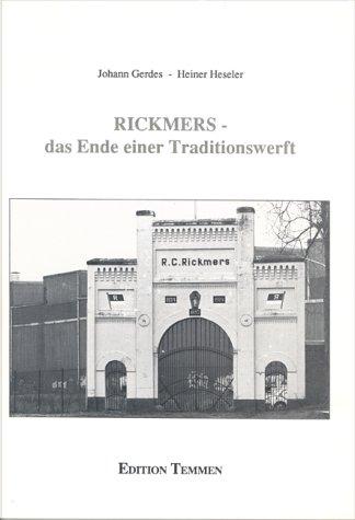 Rickmers. Das Ende einer Traditionswerft