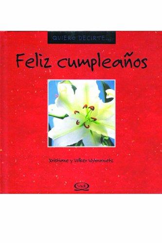 FELIZ CUMPLEAÑOS (QUIERO DECIRTE) (Quiero Decirte/ I Want to Tell You)