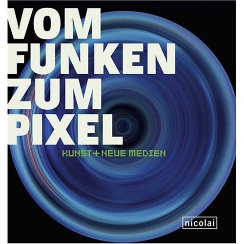 Vom Funken zum Pixel