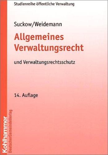 Allgemeines Verwaltungsrecht. Grundriss für die Aus- und Fortbildung