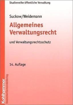 Allgemeines Verwaltungsrecht. Grundriss für die Aus- und Fortbildung