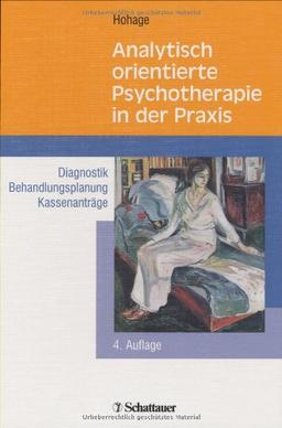 Analytisch orientierte Psychotherapie in der Praxis: Diagnostik, Behandlungsplanung, Kassenanträge