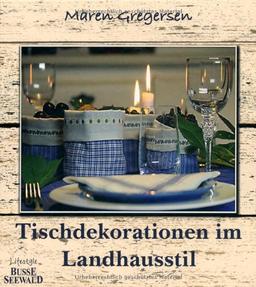 Tischdekorationen im Landhausstil