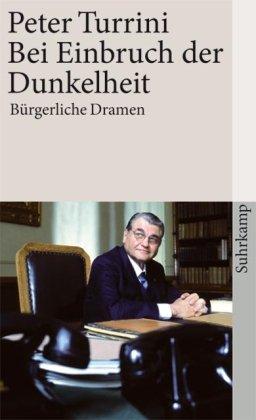 Bei Einbruch der Dunkelheit: Bürgerliche Dramen (suhrkamp taschenbuch)