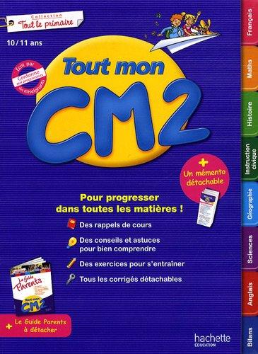 Tout mon CM2, 10-11 ans : pour progresser dans toutes les matières !