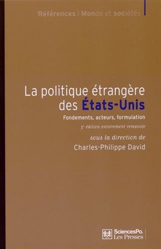 La politique étrangère des Etats-Unis : fondements, acteurs, formulation