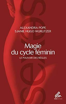 Magie du cycle féminin : le pouvoir des règles