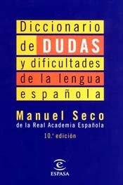 Diccionario de dudas y dificultades de la lengua española (DICCIONARIOS TEMATICOS)