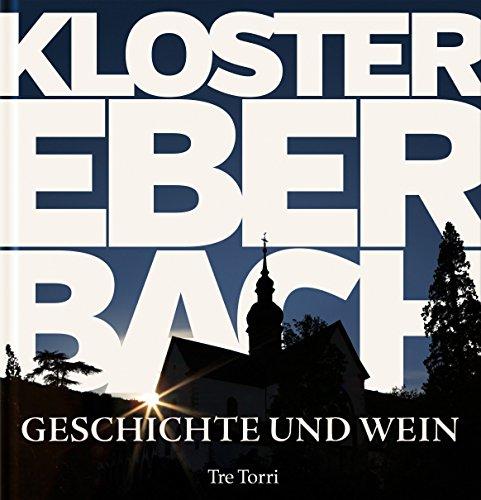 Kloster Eberbach: Geschichte & Wein