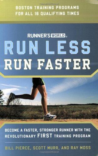 Runner's World Run Less Run Faster: Become a Faster, Stonger Runner with the Revolutionary First Training Program