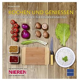 KOCHEN UND GENIESSEN: BEI CHRONISCHER NIERENERKRANKUNG