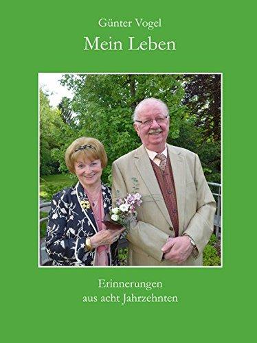 Mein Leben: Erinnerungen aus acht Jahrzehnten