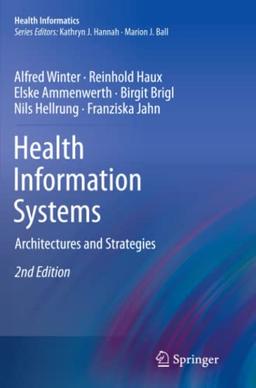 Health Information Systems: Architectures and Strategies (Health Informatics)