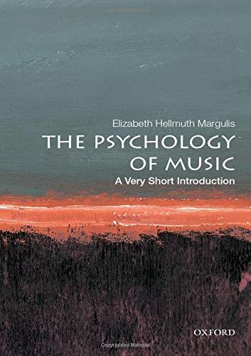 The Psychology of Music: A Very Short Introduction (Very Short Introductions)