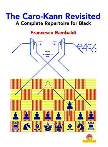 Caro-Kann Revisited - A Complete Repertoire for Black