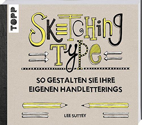 Sketching Type: So gestalten Sie Ihre eigenen Handletterings