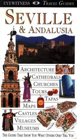 Seville and Andalucia (DK Eyewitness Travel Guide)