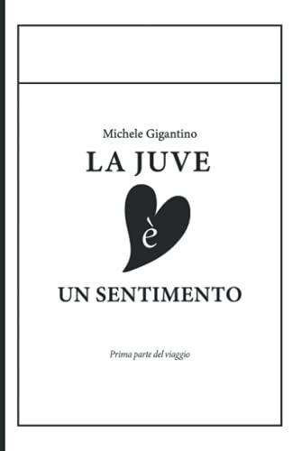 LA JUVE E' UN SENTIMENTO: Prima parte del viaggio