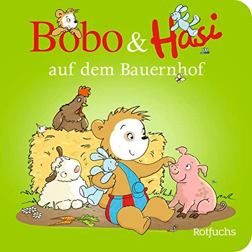 Bobo & Hasi auf dem Bauernhof (Bobo Siebenschläfer: Bobo & Hasi Pappbilderbücher ab 12 Monate, Band 3)