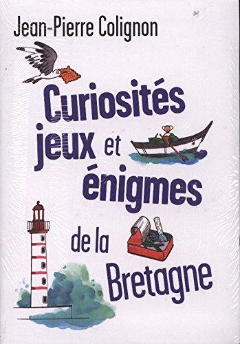 Curiosités, jeux et énigmes de la Bretagne