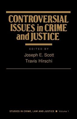 Controversial Issues in Crime and Justice (Studies in Crime, Law and Justice)