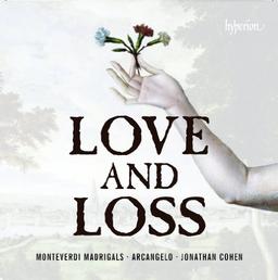 Monteverdi: Love and Loss - Madrigale