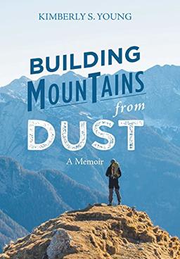 Building Mountains from Dust: A Memoir